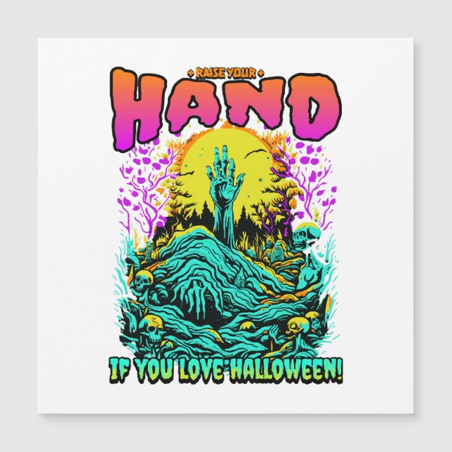 Zombie Heben Sie die Hand, wenn Sie Halloween Lieb Magnetkarte (Vorderseite)