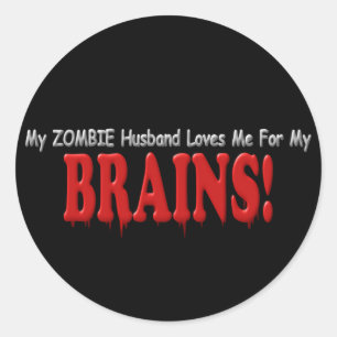 Zombie Husband Lieben Brains TROPFEN Design Runder Aufkleber