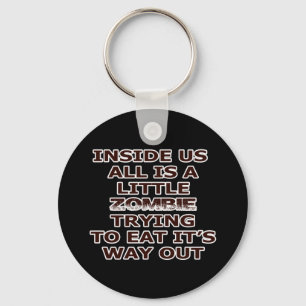 Zombie In Me Schlüsselanhänger