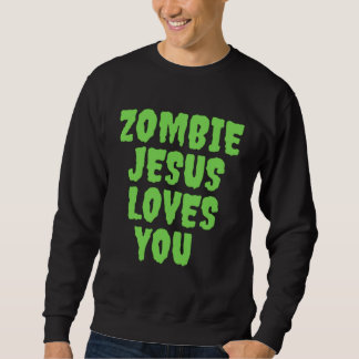 Zombie-Jesus liebt dich Sweatshirt
