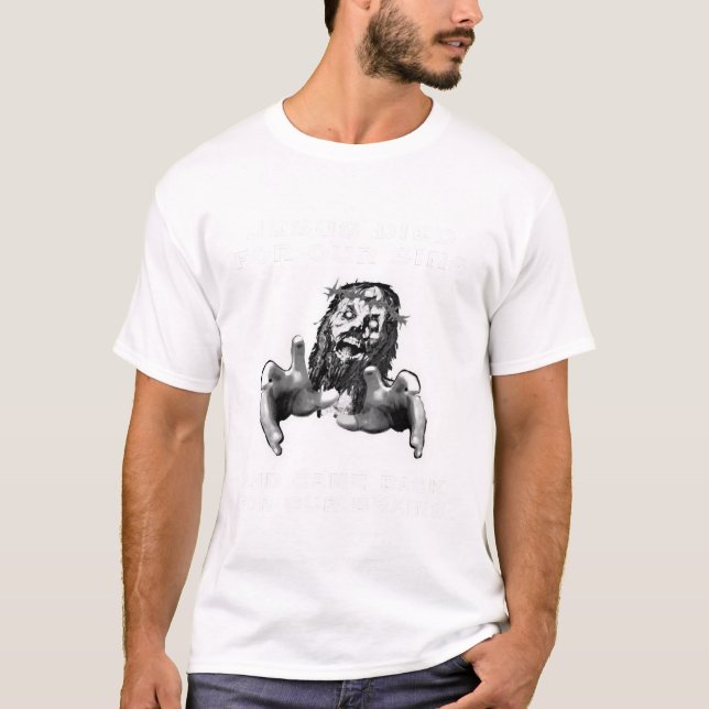 Zombie Jesus starb für Ihre Sünden T-Shirt (Vorderseite)