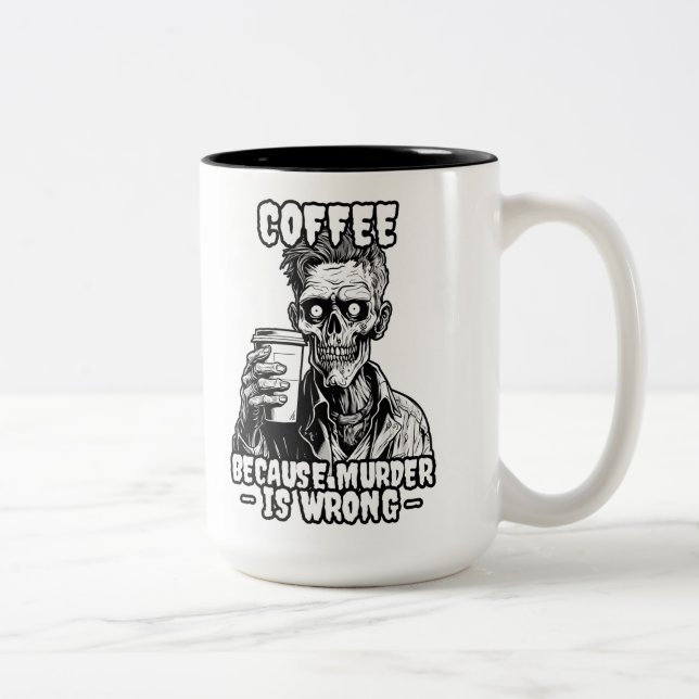 Zombie-Kaffee, weil Mord falsch ist Zweifarbige Tasse (Rechts)