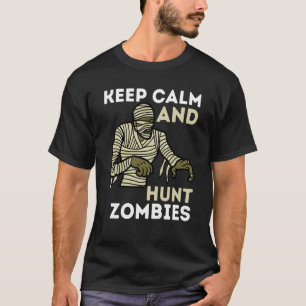 Zombie Killer Hunter Gamer Behielt Ruhe und Jagd Z T-Shirt