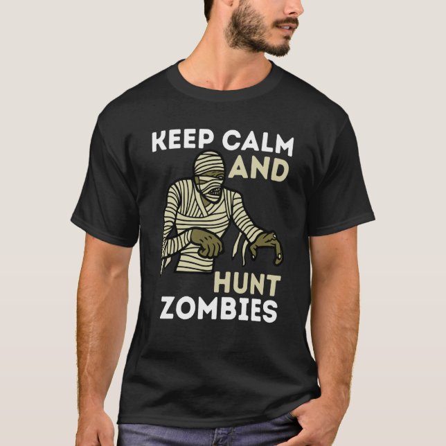 Zombie Killer Hunter Gamer Behielt Ruhe und Jagd Z T-Shirt (Vorderseite)