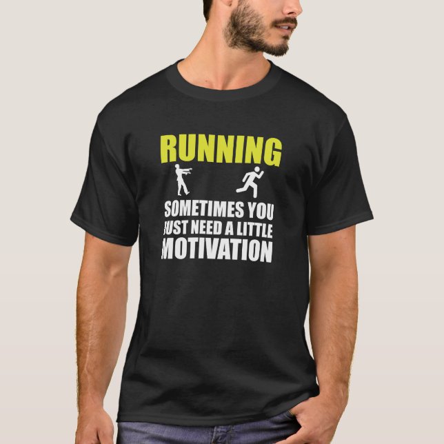 Zombie-laufende Motivation T-Shirt (Vorderseite)