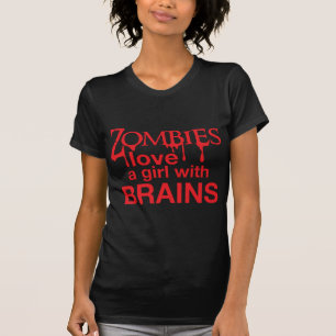 Zombie-Liebe ein Mädchen mit Gehirnen! T-Shirt