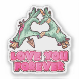 Zombie Liebe You Forever Aufkleber