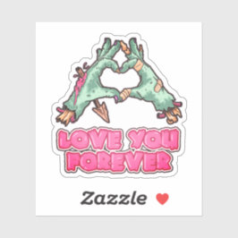 Zombie Liebe You Forever Aufkleber