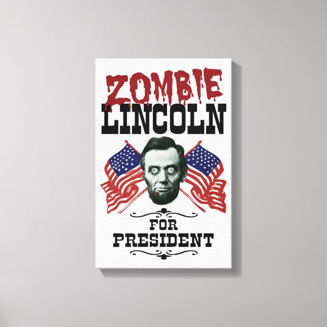 Zombie Lincoln für den Präsidenten - Funny Electio Leinwanddruck (Vorderseite)