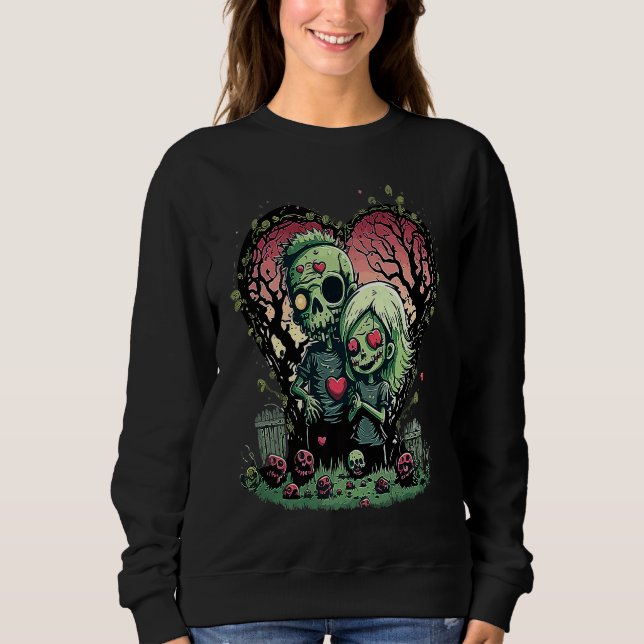 Zombie Love Valentine Horror Monster Halloween Got Sweatshirt (Vorderseite)