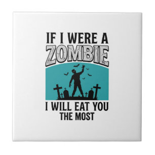 Zombie Lustig Wenn Ich Ein Zombie Wäre Würde Ich D Fliese