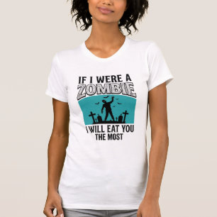 Zombie Lustig Wenn Ich Ein Zombie Wäre Würde Ich D T-Shirt