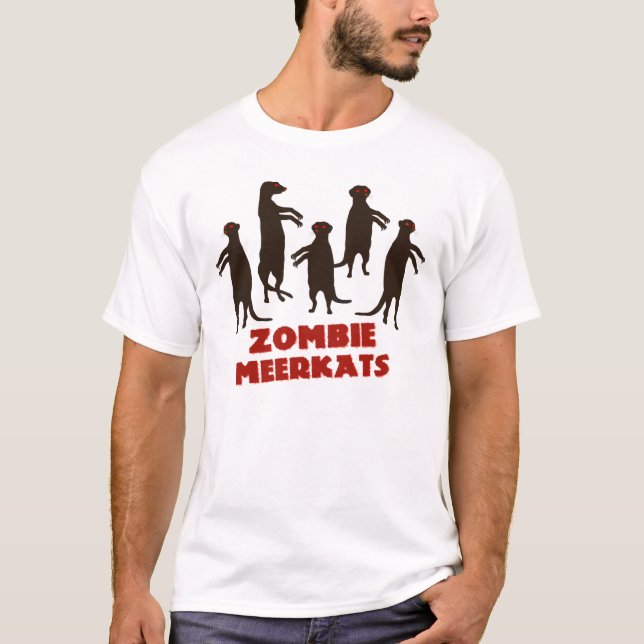 Zombie Meerkats! T-Shirt (Vorderseite)