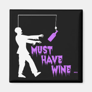 Zombie muss Wein essen Magnet