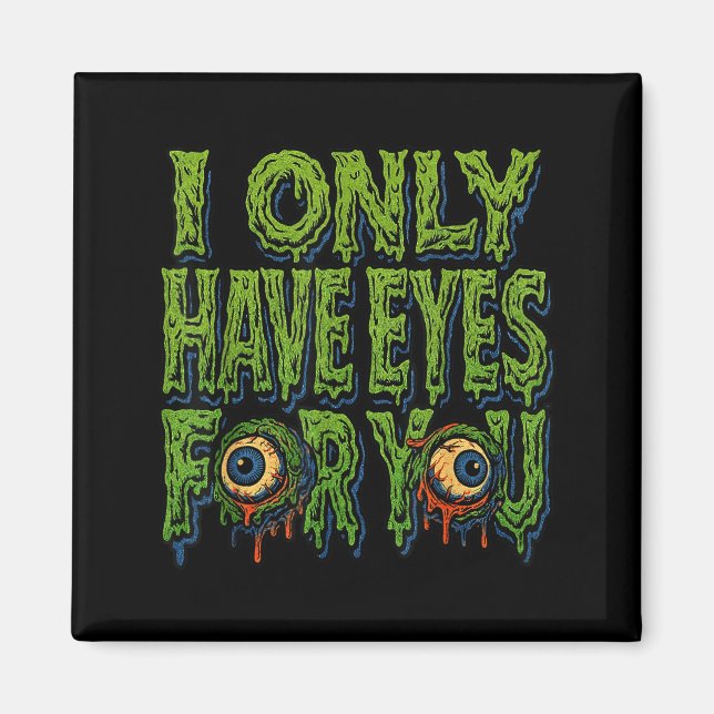 Zombie “only Eyes For You” Horror Valentine Creepy Magnet (Vorne)