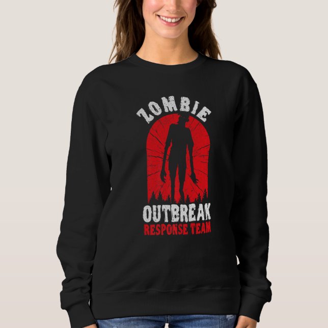 Zombie Outbreak Response Team Halloween Trick or T Sweatshirt (Vorderseite)