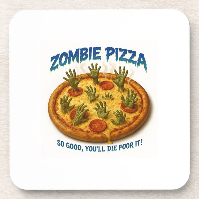 Zombie Pizza "So gut, dass du dafür Die!" Getränkeuntersetzer (Vorderseite)