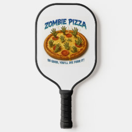 Zombie Pizza "So gut, dass du dafür Die!" Pickleball Schläger
