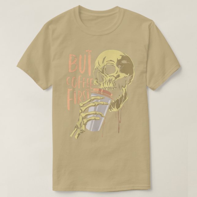 Zombie Skull but Coffee First Funny Halloween Desi T-Shirt (Design vorne)