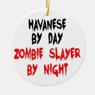 Zombie Slayer Havanese Dog Keramik Ornament