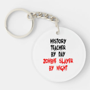 Zombie Slayer History Teacher Schlüsselanhänger