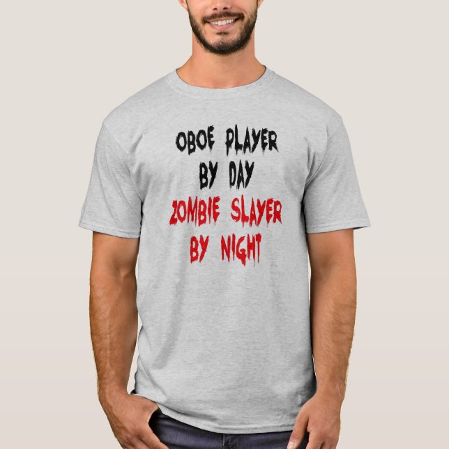Zombie Slayer Oboe Player T-Shirt (Vorderseite)