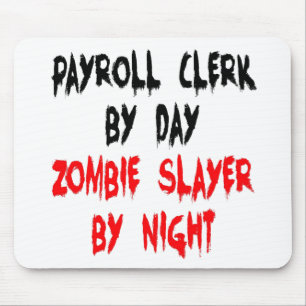 Zombie Slayer Payroll Clerk Mousepad