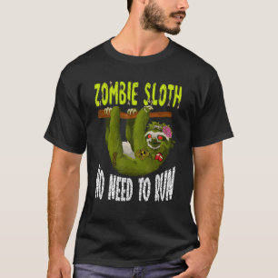 Zombie Sloth braucht kein Beängstigendes Halloween T-Shirt