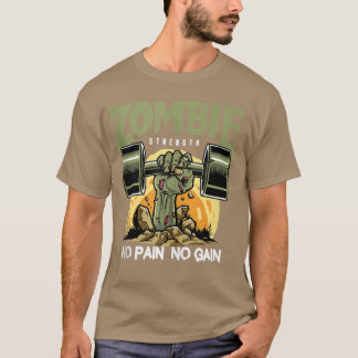 Zombie Stärke Kein Schmerz Spaß beim Spielen Spiel T-Shirt