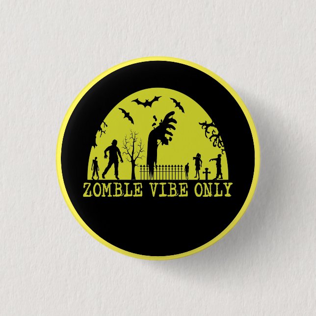 Zombie Vibes Nur Button (Vorderseite)