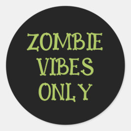 Zombie Vibes Only | Spooky Halloween Green & Black Runder Aufkleber