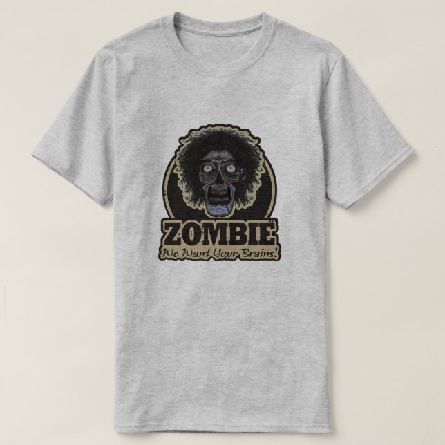 ZOMBIE Wir Wollte Ihr Gehirn Ver.2 T-Shirt (Design vorne)