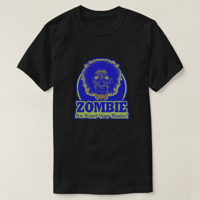 ZOMBIE Wir Wollte Ihr Gehirn Ver.3 T-Shirt (Design vorne)