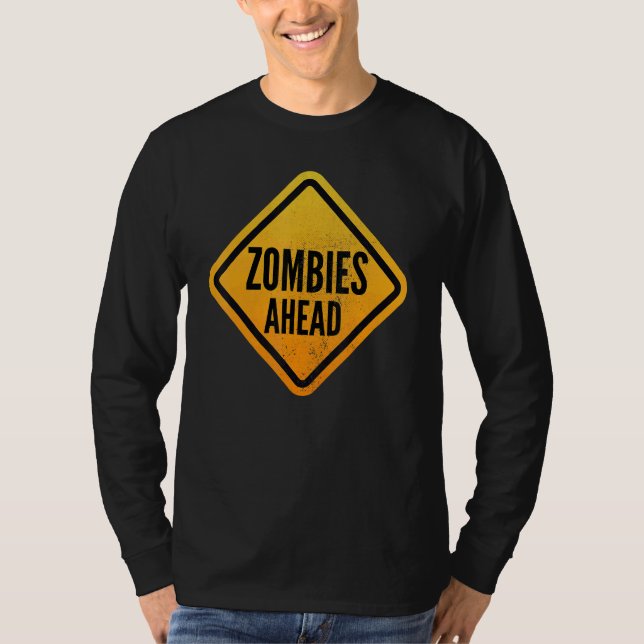 Zombies ahead Funny Road Sign for Men, Women, Boys T-Shirt (Vorderseite)