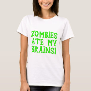 Zombies aßen meine Gehirne! T-Shirt