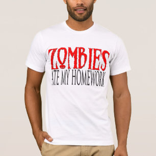 Zombies aßen meine Hausaufgaben T-Shirt
