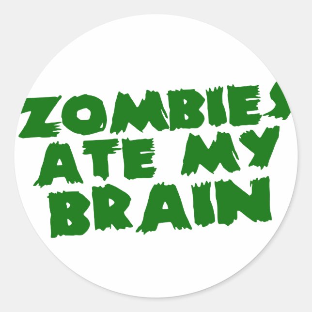 Zombies Ate My Brain Runder Aufkleber (Vorderseite)