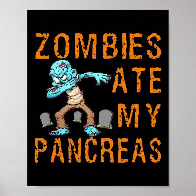 Zombies Ate My Pancreas - Fun Diabetes  Poster (Vorne)