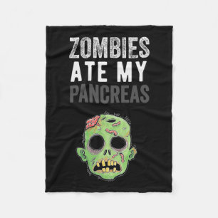 Zombies Ate My Pankreas Fun Diabetes Girl Kind Wom Fleecedecke