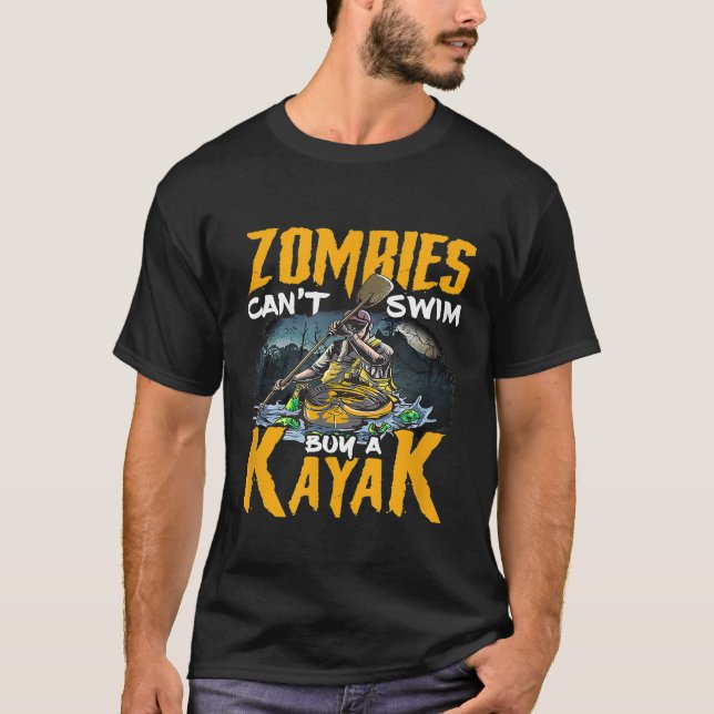 Zombies Cant Swim Kaufen Sie einen Kayak T - Shirt (Vorderseite)
