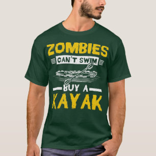 Zombies Canx27t Swim Kaufen Sie ein Kajak T-Shirt