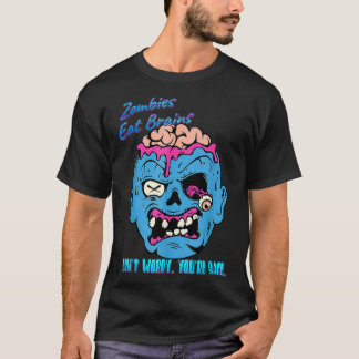 Zombies essen Gehirne, also sind Sie sicher, lusti T-Shirt