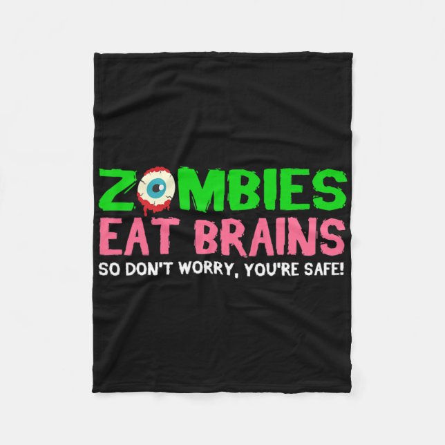 Zombies essen Gehirne Keine Sorge, du bist sicher  Fleecedecke (Vorderseite)