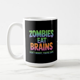 Zombies essen Gehirne? Keine Sorge, du bist sicher Kaffeetasse