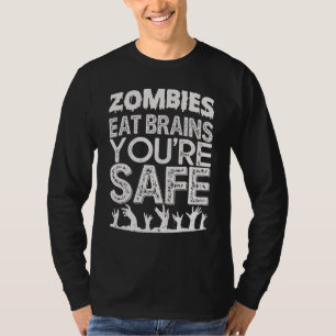 Zombies essen Gehirne Sie sind sichere Zitate für T-Shirt