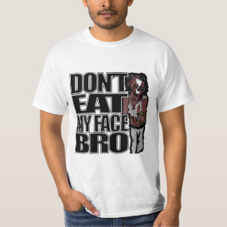 Zombies essen nicht mein Gesicht Bro T-Shirt