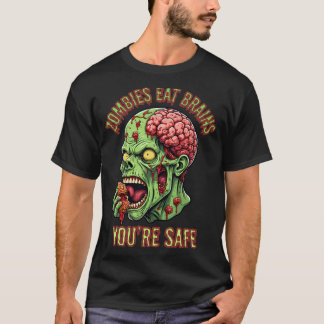 Zombies fressen Gehirne, die sicher sind T-Shirt