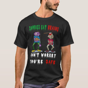 Zombies fressen Gehirne keine Angst, dass du siche T-Shirt