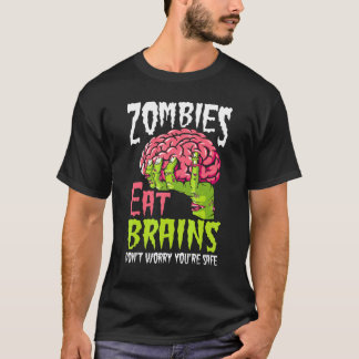 Zombies fressen Gehirne Keine Sorge, du bist siche T-Shirt