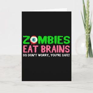 Zombies fressen Gehirne keine Sorge du bist sicher Karte